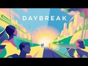 Daybreak How to Play Video