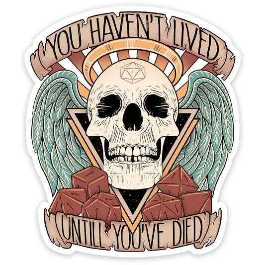 Forged - You Haven't Lived Until You've Died Waterproof Die Cut Vinyl Sticker
